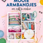 Boek - Mooie armbandjes om zelf te maken