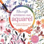 Boek - Kleurrijk Schilderen Met Aquarel