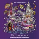 Kleurboek - Fantasiereis - Een Kleurboek vol Droomwerelden