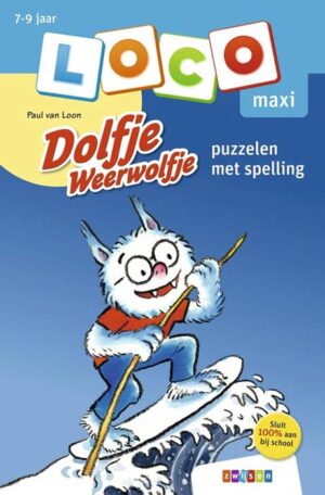 Maxi Loco boekje Dolfje Weerwolfje - Puzzelen met Spelling (7-9 jaar) - Zwijsen Maxi Loco