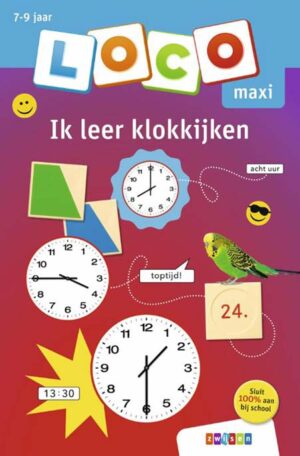 Maxi Loco boekje - Ik Leer Klokkijken (7-9 jaar) - Zwijsen Maxi Loco