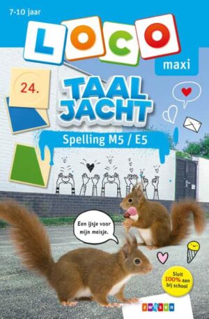 Maxi Loco boekje: Taaljacht Spelling M5/E5 (7-10 jaar) - Zwijsen Maxi Loco