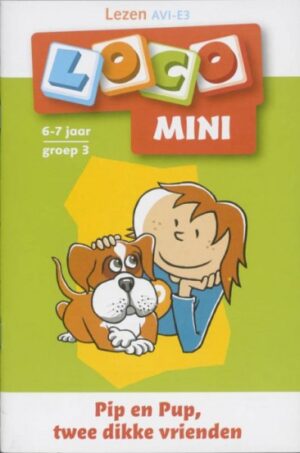Mini Loco boekje - Pip en Pup twee dikke vrienden (6-7 jaar) - Noordhoff Mini Loco