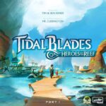 Tidal Blades Heroes of the Reef  -  Bordspel